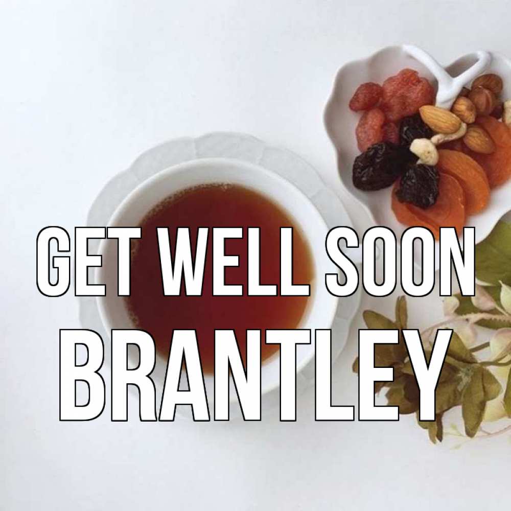 Greetings card с именем, Brantley Get well soon неизвестные растения Greetings with text for free download 