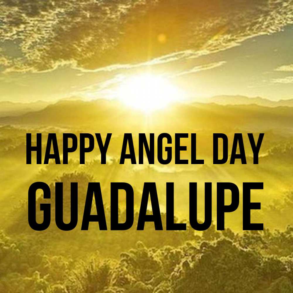 Greetings card с именем, Guadalupe happy angel day леса и небо в желтом Greetings with text for free download 