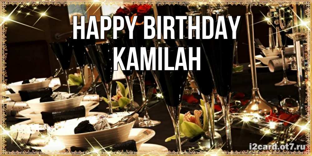 Greetings card с именем, Kamilah Happy Birthday пожелания на день рождения с столом полным еды Greetings with text for free download 