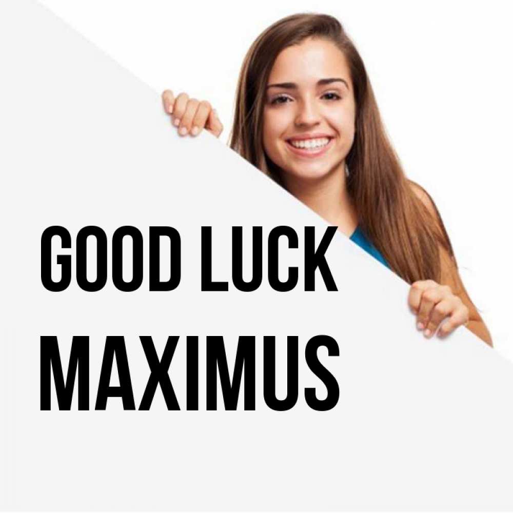 Greetings card с именем, Maximus Good luck пусть тебе сегодня повезет Greetings with text for free download 