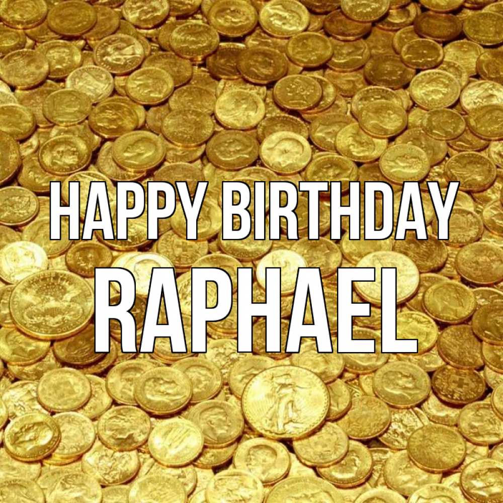 Greetings card с именем, Raphael Happy Birthday с пожеланием разбогатеть Greetings with text for free download 