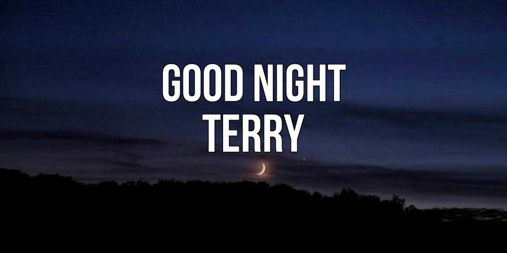 Greetings card с именем, Terry Good night месяц Greetings with text for free download 