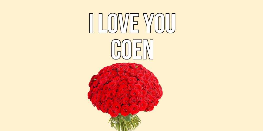 Greetings card с именем, Coen I love you розы Greetings with text for free download 