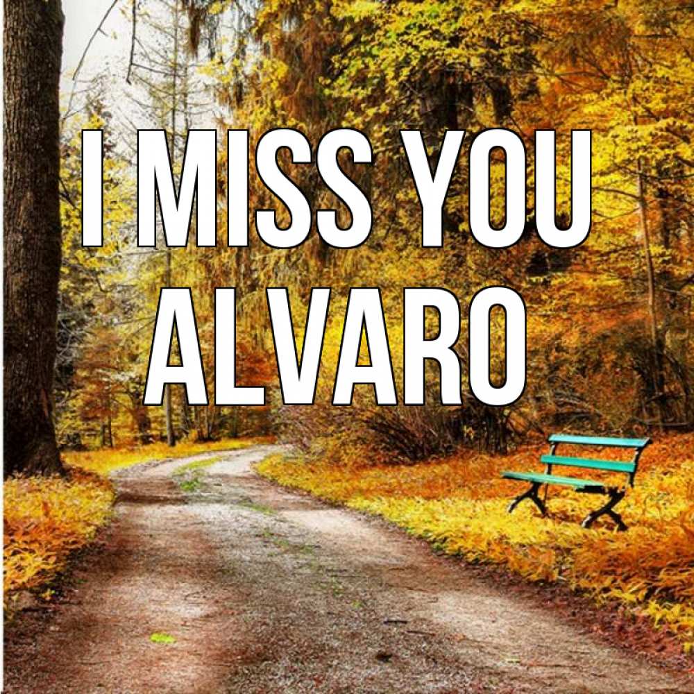 Greetings card с именем, Alvaro I miss you зеленая лавочка и осенний лес Greetings with text for free download 