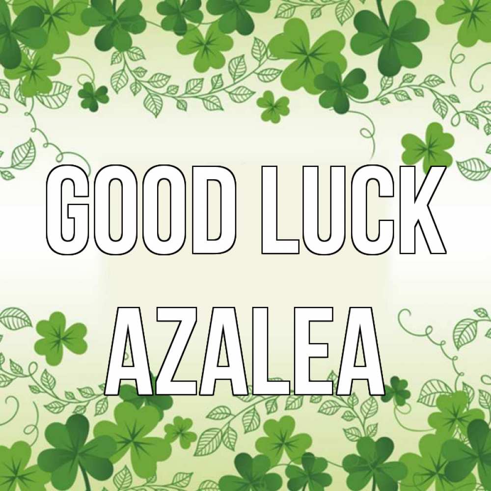 Greetings card с именем, Azalea Good luck открытка Greetings with text for free download 
