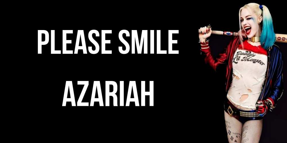Greetings card с именем, Azariah Please smile пожелания быть позитивным Greetings with text for free download 