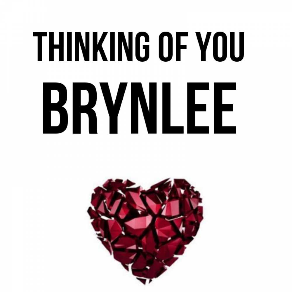 Greetings card с именем, Brynlee Thinking of you рубиновое 1 Greetings with text for free download 