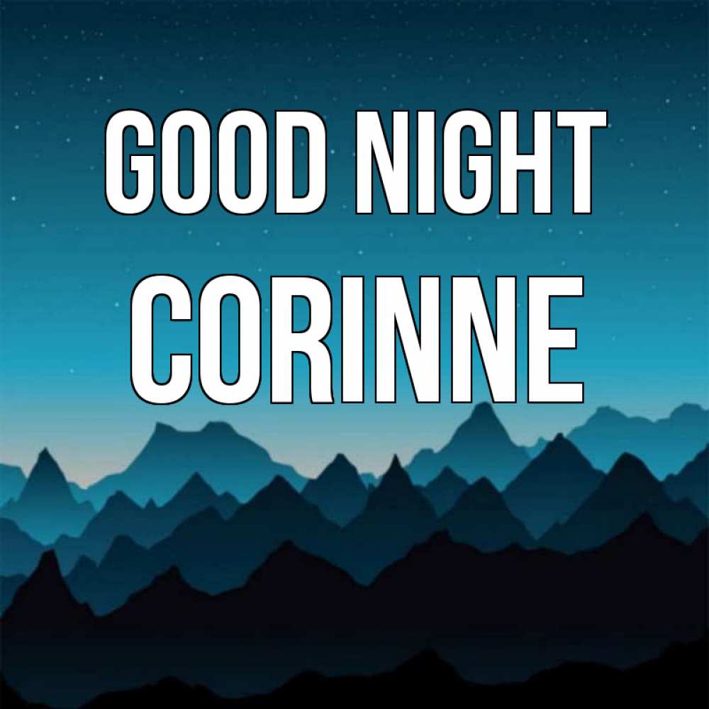 Greetings card с именем, Corinne Good night сладких снов звездное небо Greetings with text for free download 