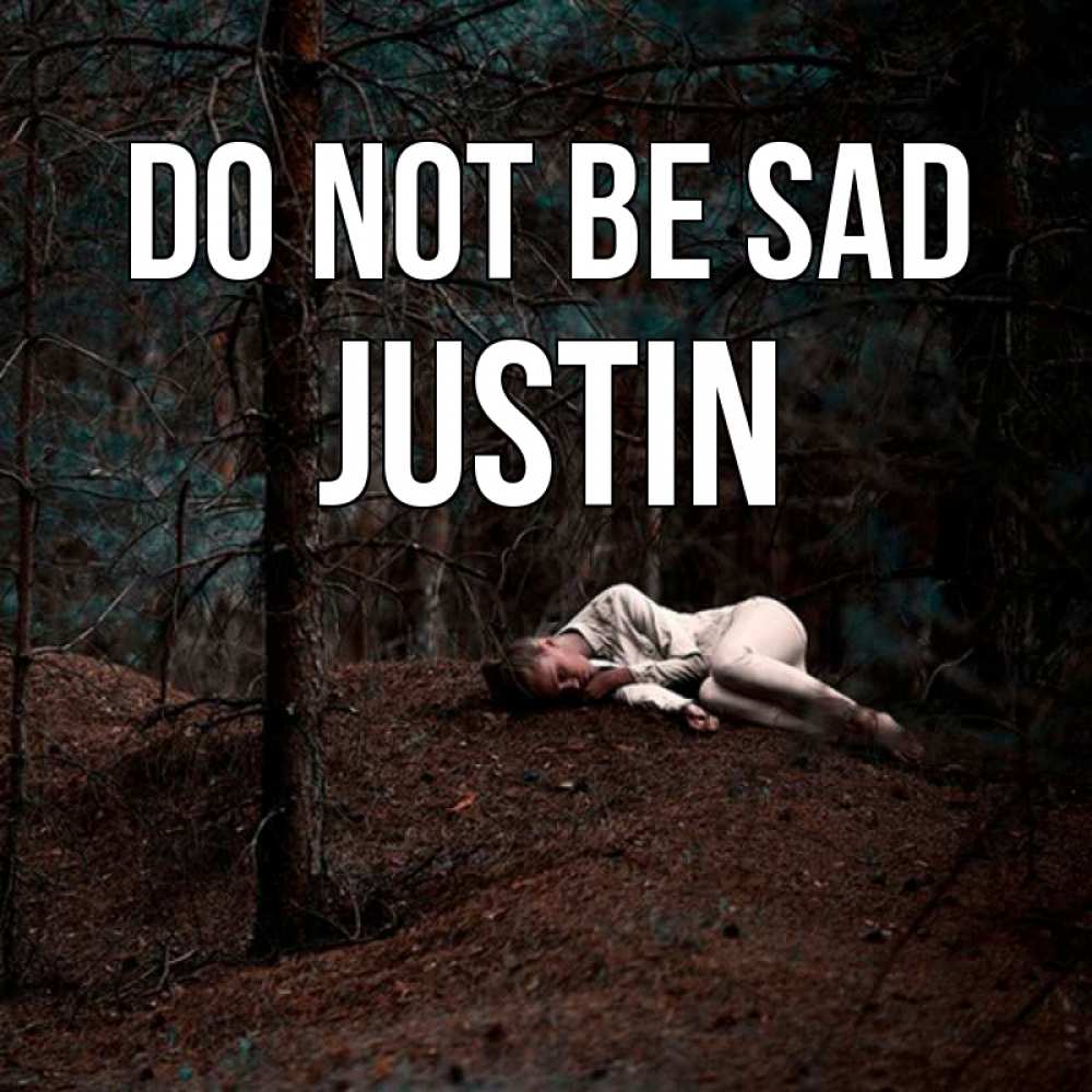 Greetings card с именем, Justin Do not be sad лес Greetings with text for free download 