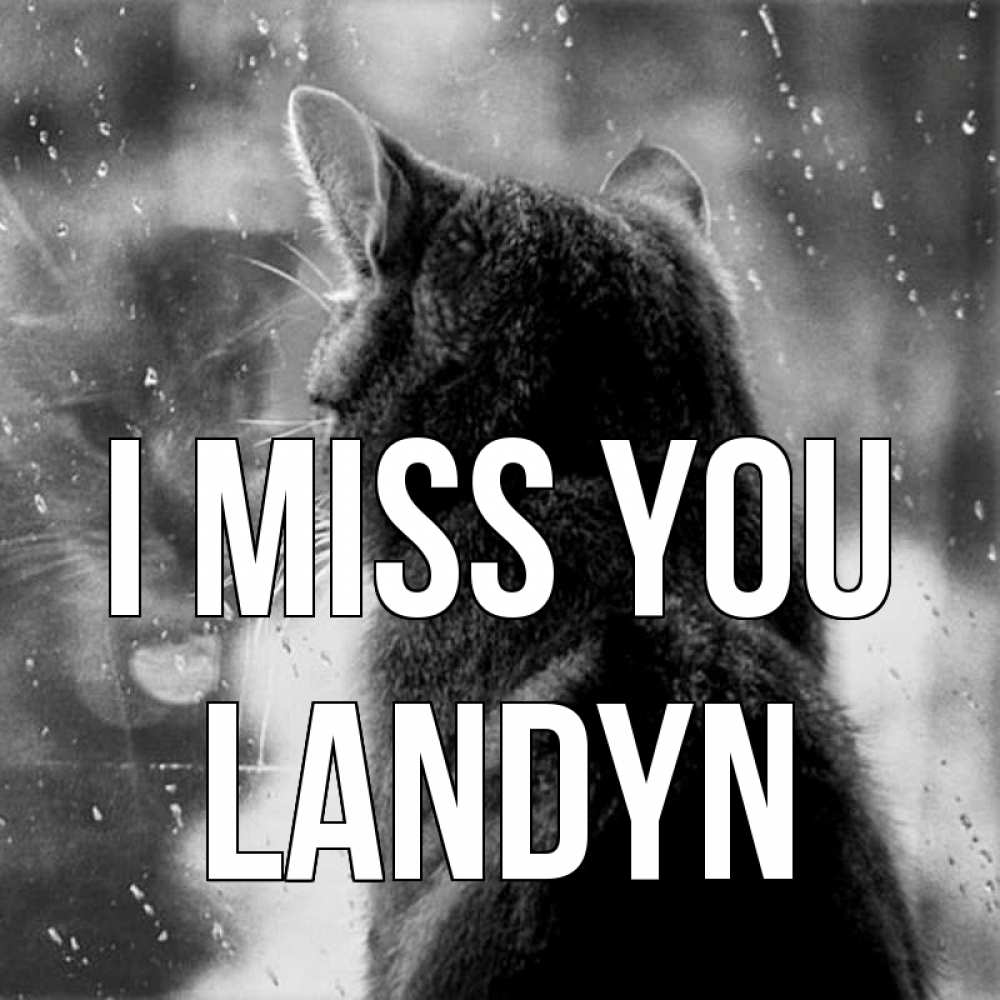 Greetings card с именем, Landyn I miss you скорее ко мне приходи 1 Greetings with text for free download 