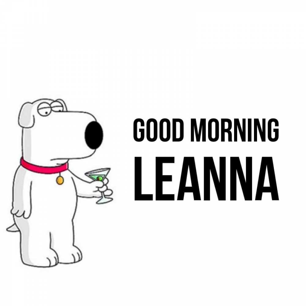 Greetings card с именем, Leanna Good morning герои мультфильмов белый пес Greetings with text for free download 