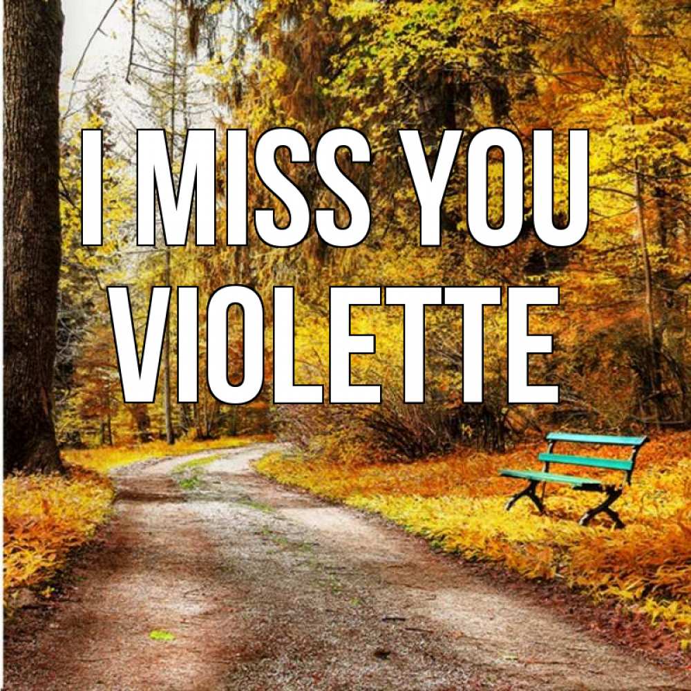 Greetings card с именем, Violette I miss you зеленая лавочка и осенний лес Greetings with text for free download 