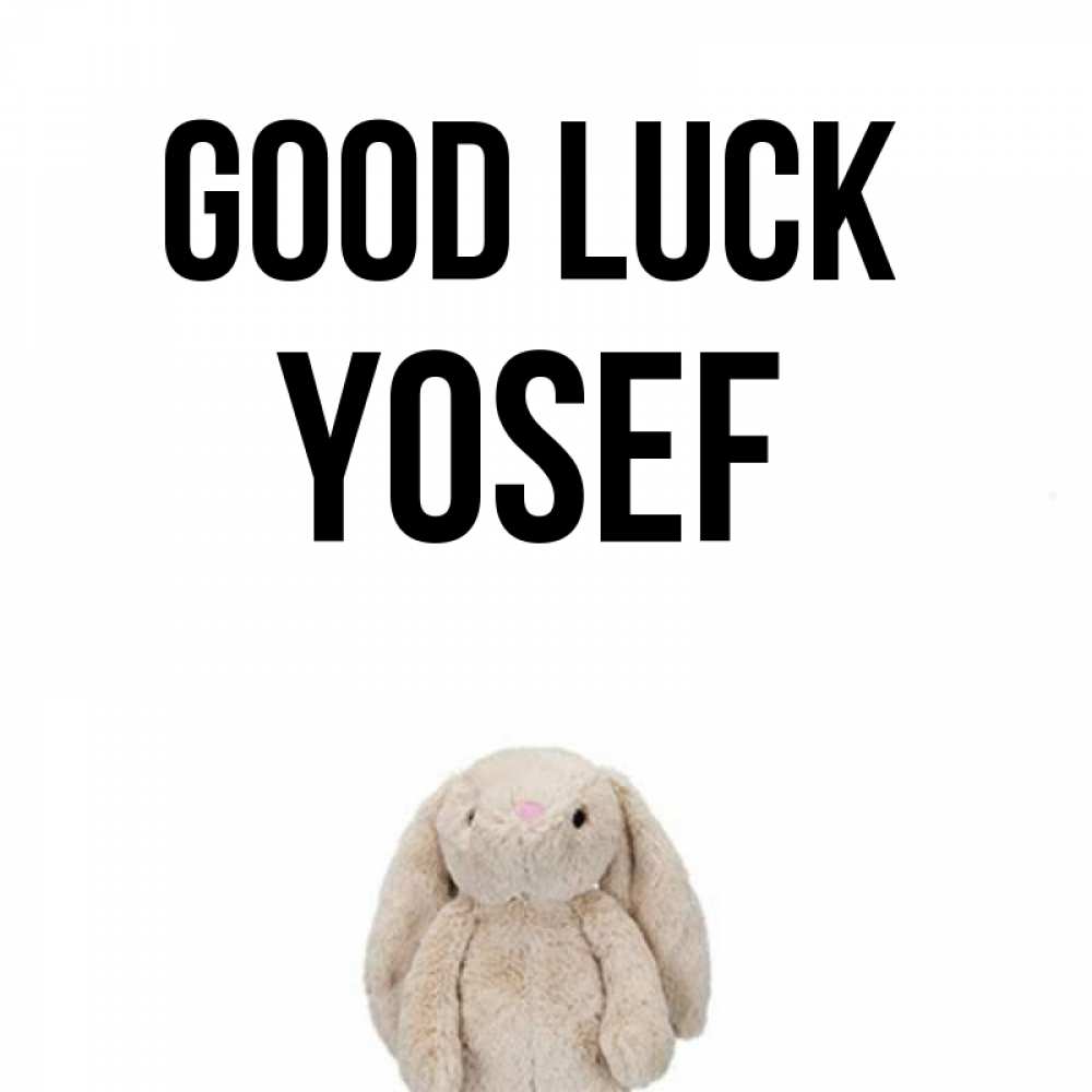 Greetings card с именем, Yosef Good luck сайт создаватель открыток Greetings with text for free download 