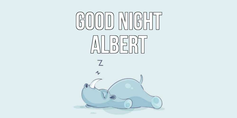 Greetings card с именем, Albert Good night сладких снов с носорогом Greetings with text for free download 