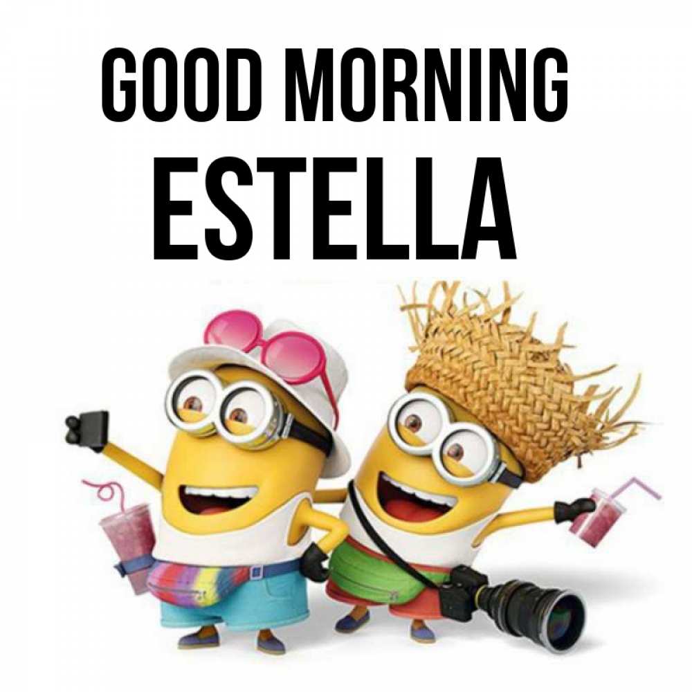 Greetings card с именем, Estella Good morning карнавал Greetings with text for free download 