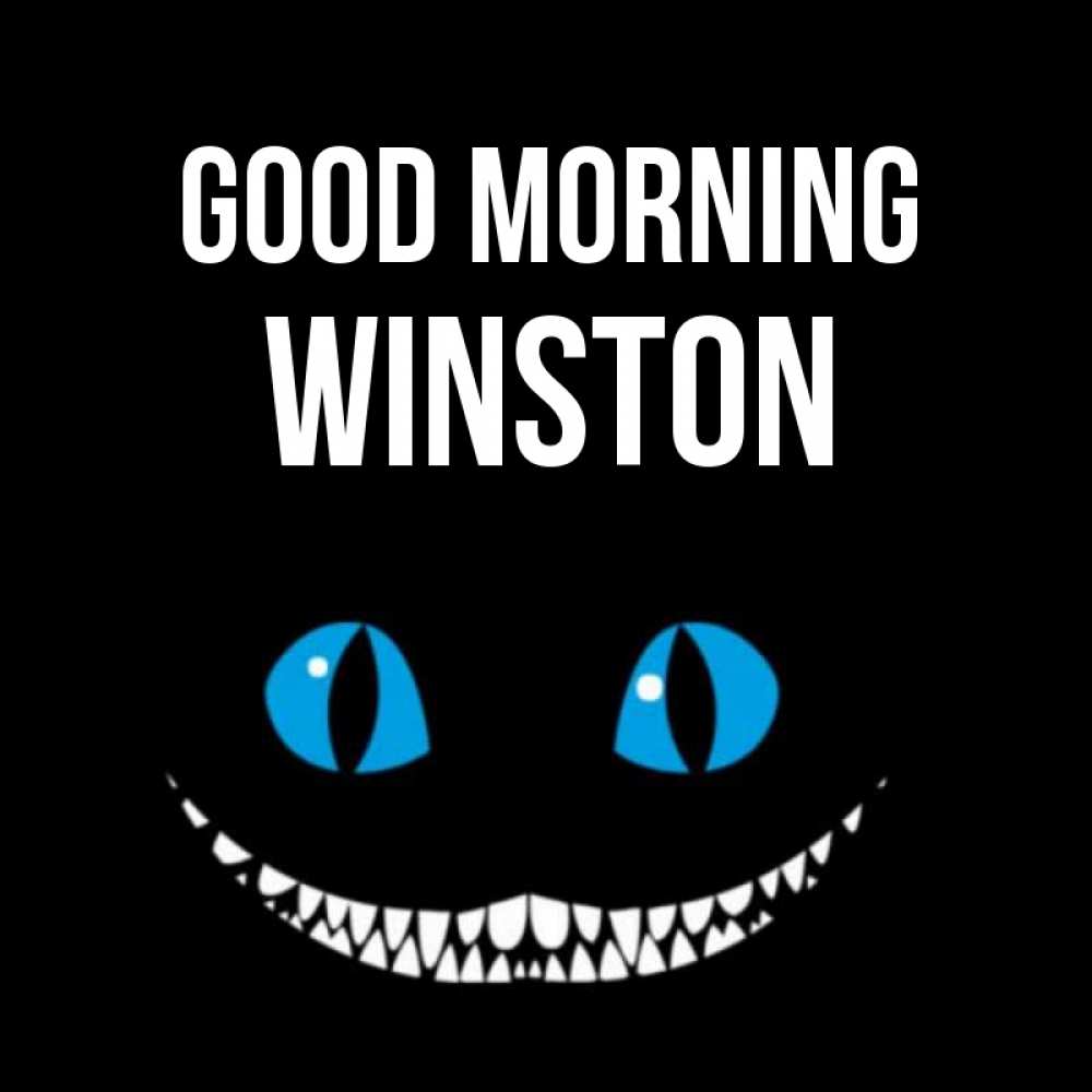 Greetings card с именем, Winston Good morning голубые глаза и зубки Greetings with text for free download 