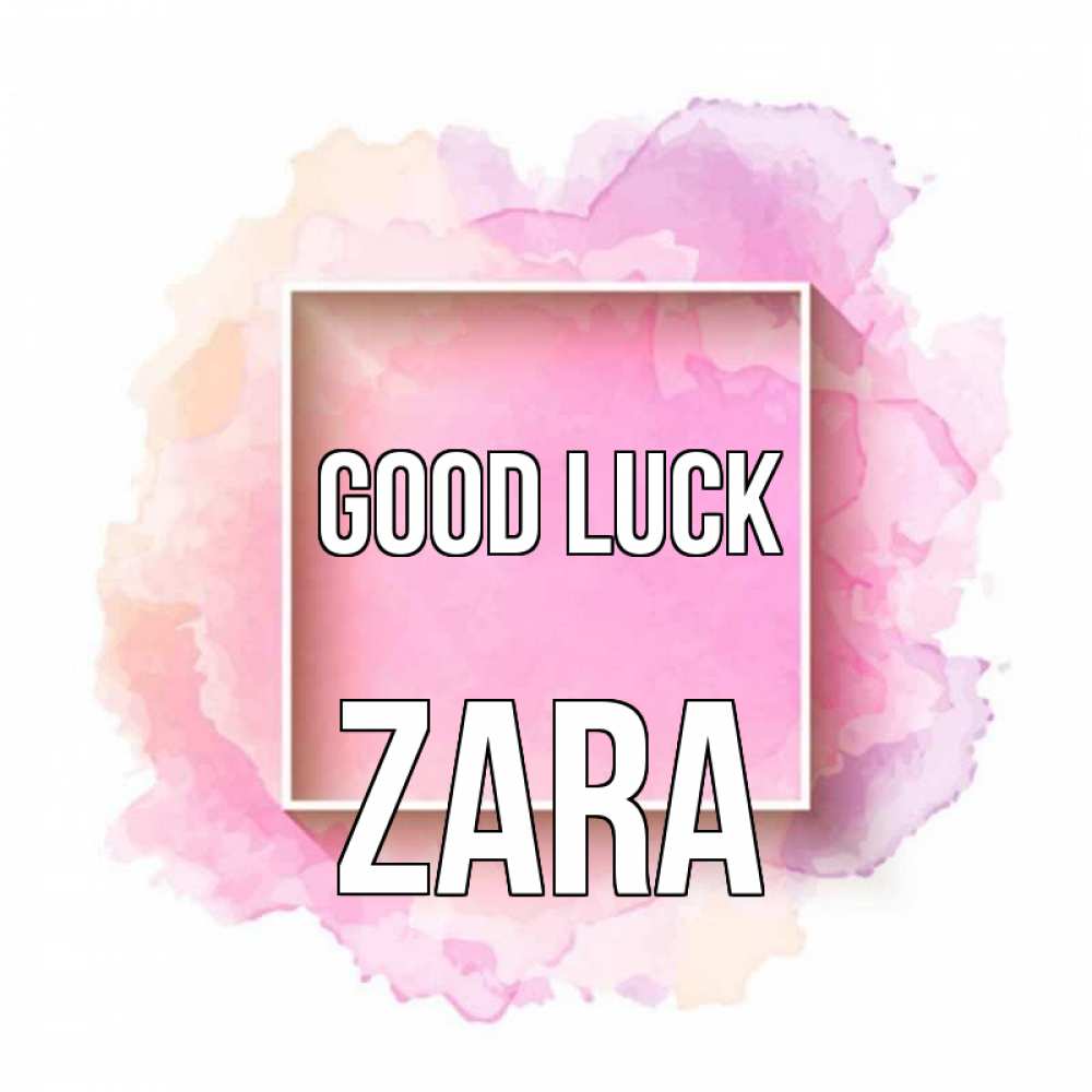 Greetings card с именем, Zara Good luck рамка Greetings with text for free download 
