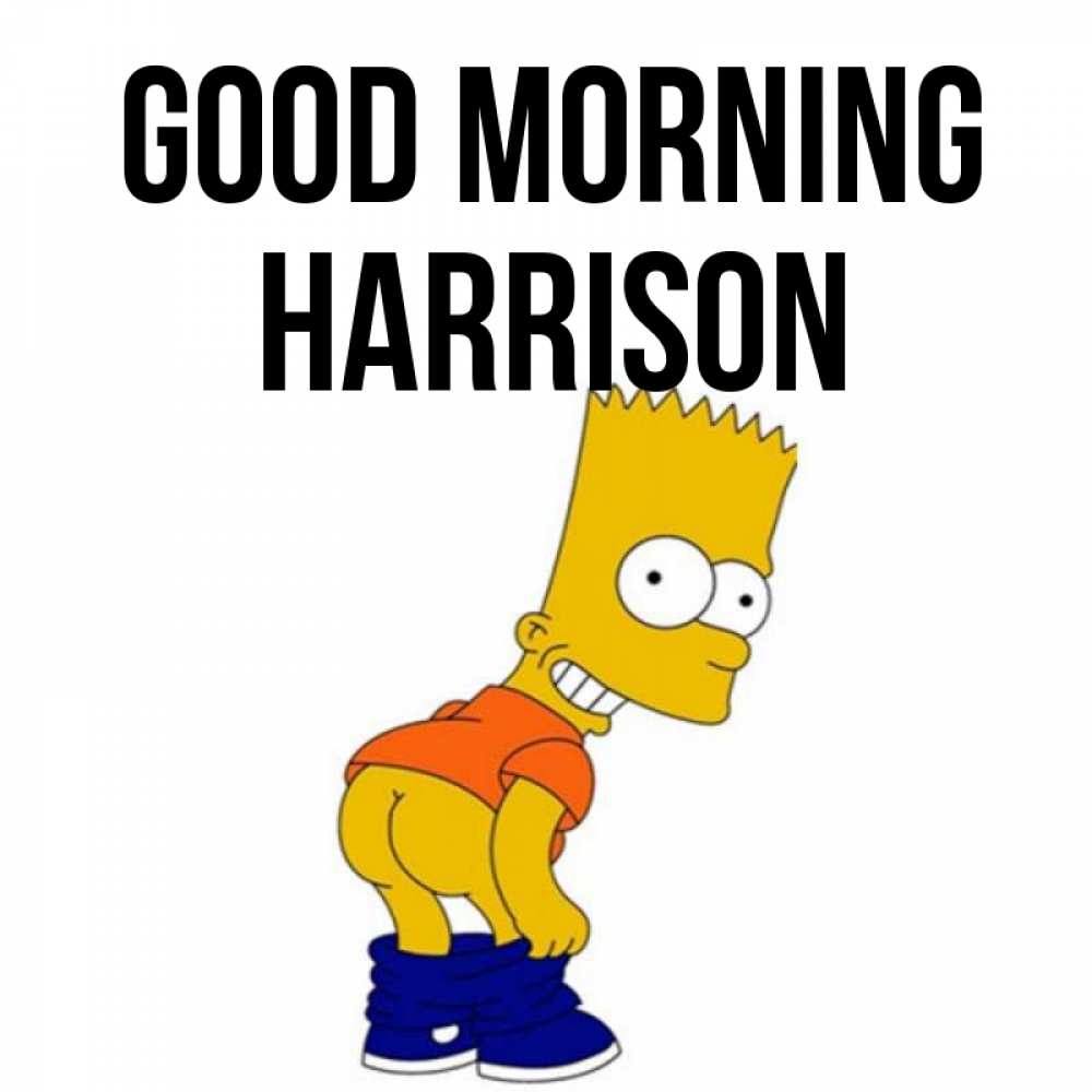 Greetings card с именем, Harrison Good morning Открытки с Симпсонами Greetings with text for free download 