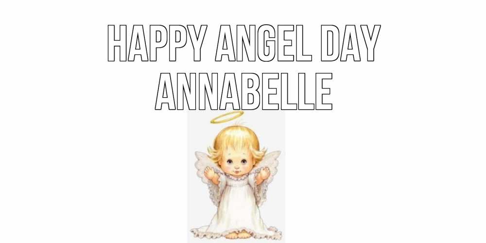 Greetings card с именем, Annabelle happy angel day ангелочек, нимб Greetings with text for free download 