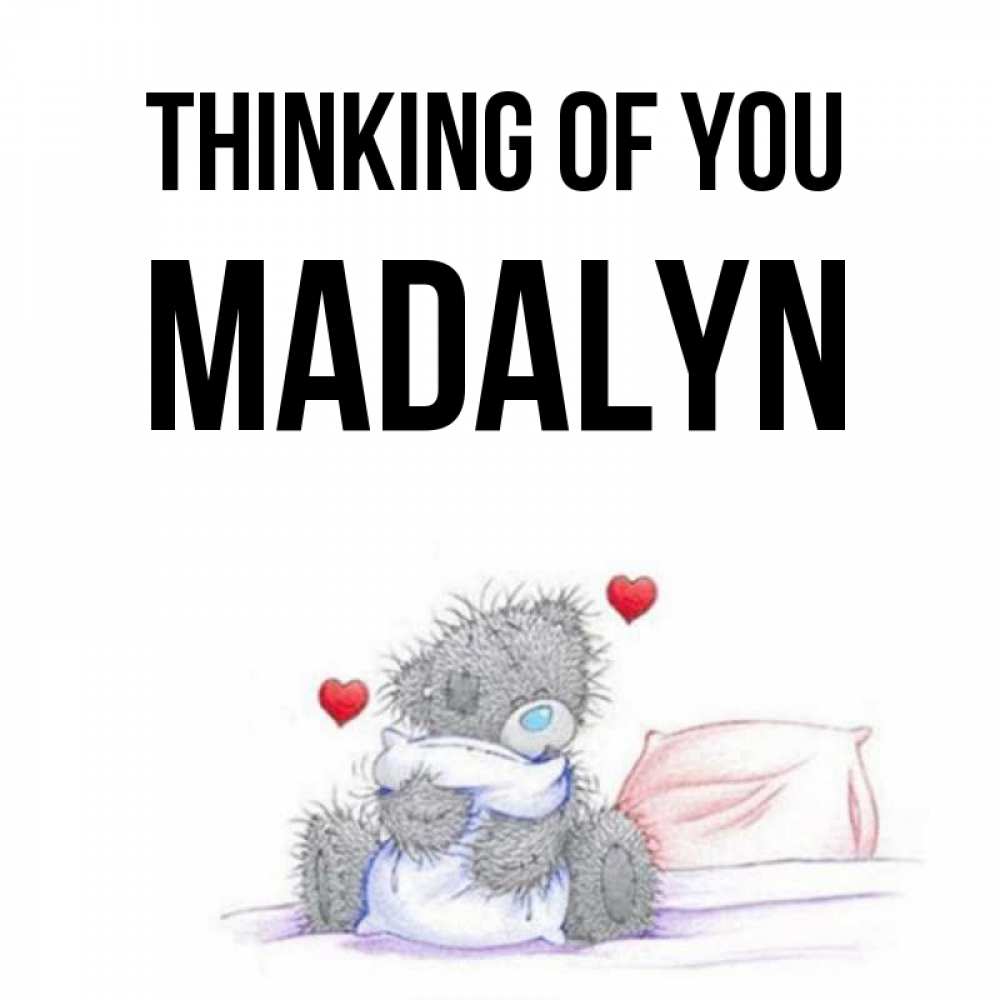 Greetings card с именем, Madalyn Thinking of you мишка на кровати Greetings with text for free download 