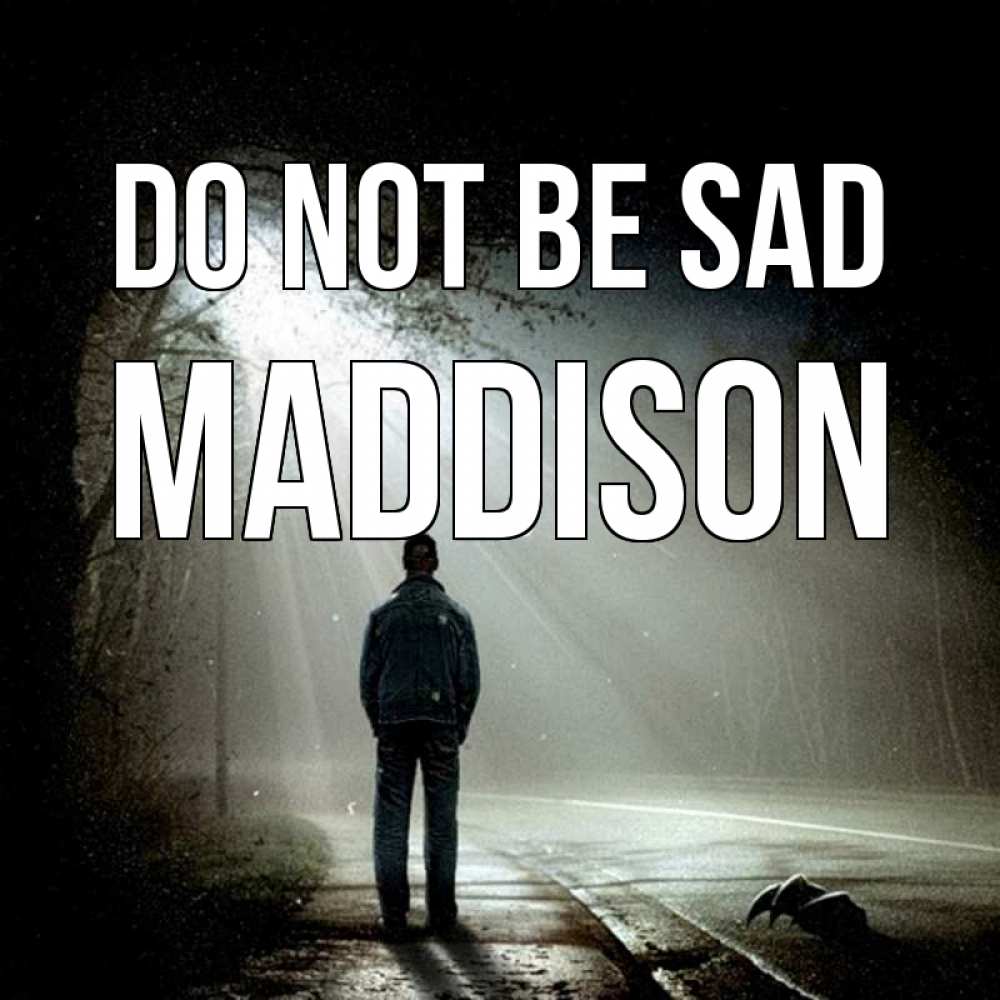 Greetings card с именем, Maddison Do not be sad свет с неба в лесу Greetings with text for free download 