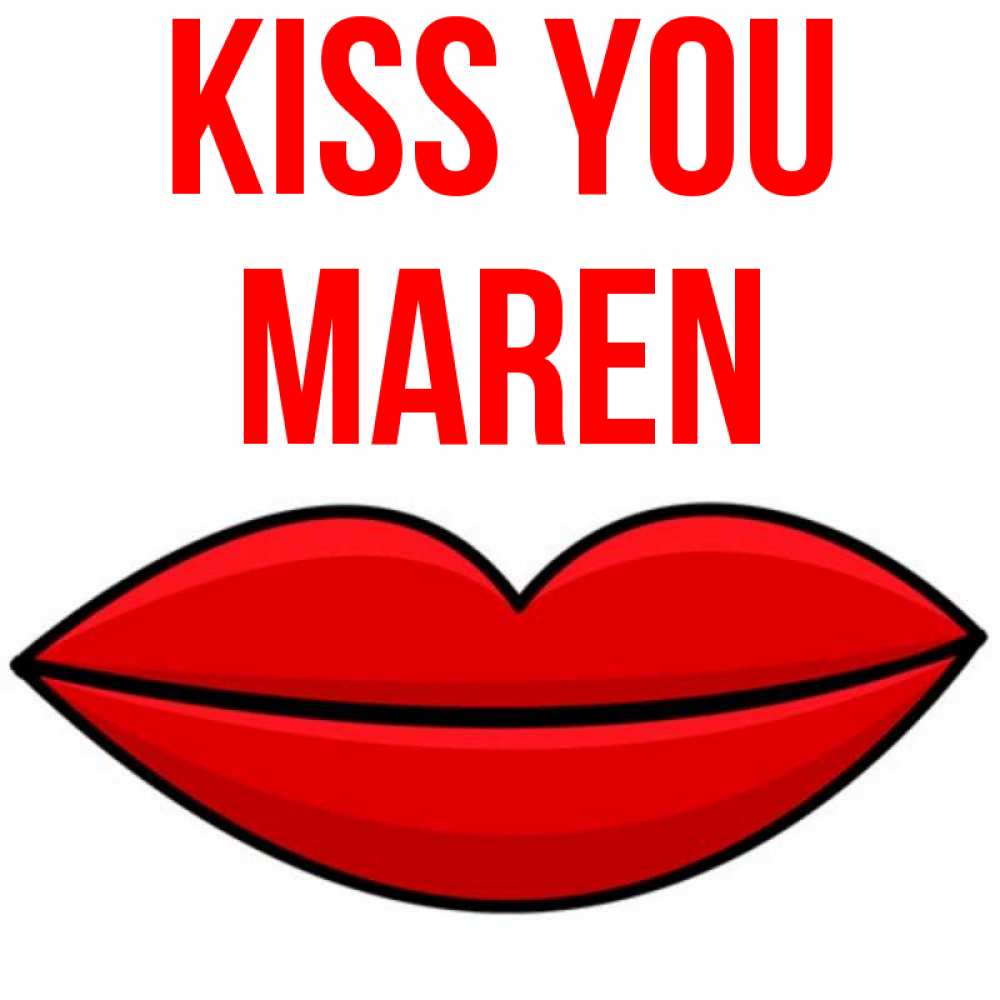 Greetings card с именем, Maren Kiss you губы векторные Greetings with text for free download 