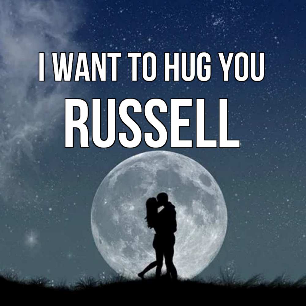 Greetings card с именем, Russell I want to hug you сладкая парочка Greetings with text for free download 