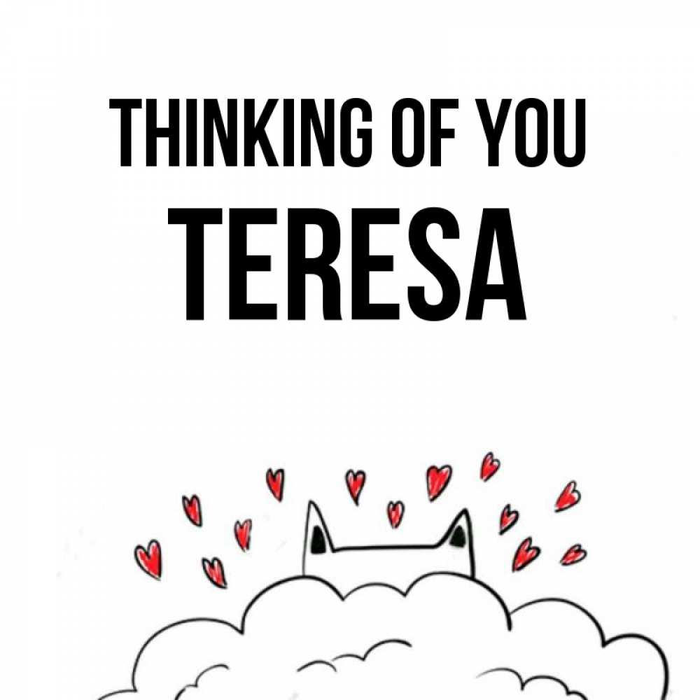 Greetings card с именем, Teresa Thinking of you кот за облаком Greetings with text for free download 