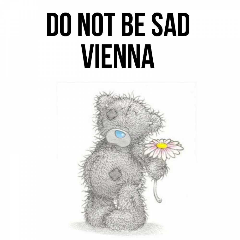 Greetings card с именем, Vienna Do not be sad Плюшевый медвежонок с заплатками Greetings with text for free download 