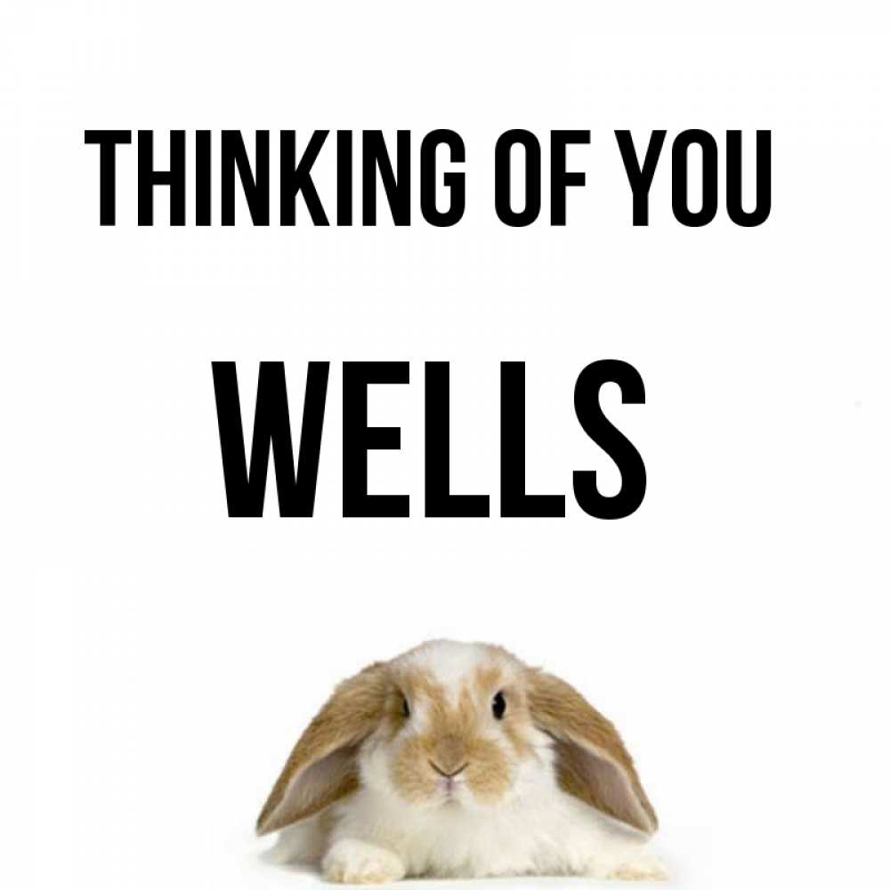 Greetings card с именем, Wells Thinking of you подписать своими руками онлайн Greetings with text for free download 