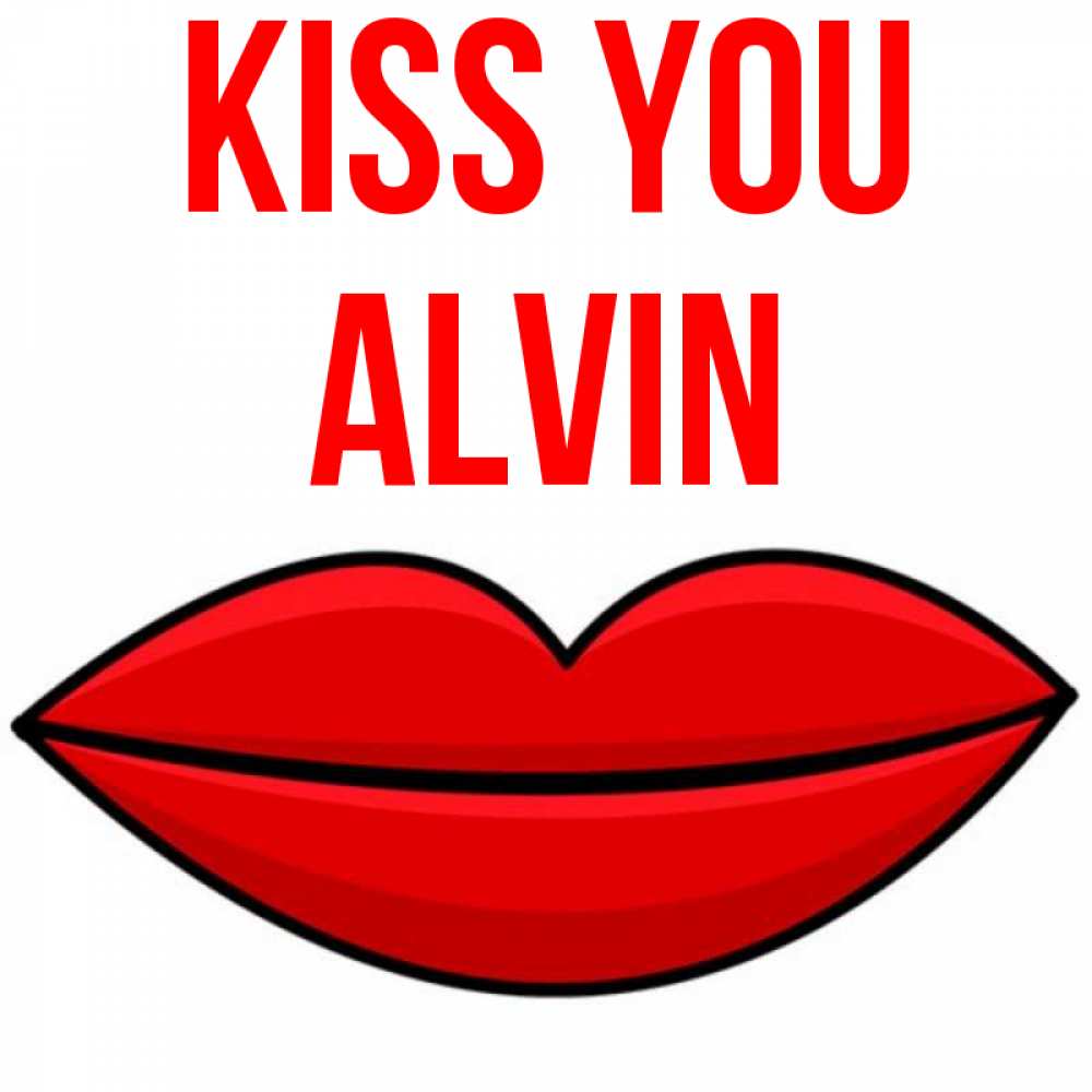 Greetings card с именем, Alvin Kiss you губы векторные Greetings with text for free download 