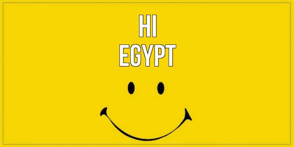 Greetings card с именем, Egypt Hi смайл Greetings with text for free download 