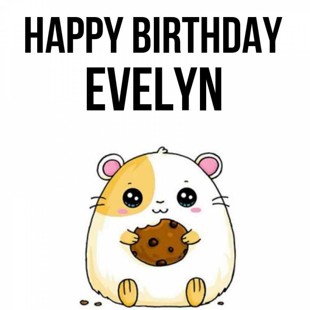 Greetings card с именем, Evelyn Happy Birthday с днюхой Greetings with text for free download 