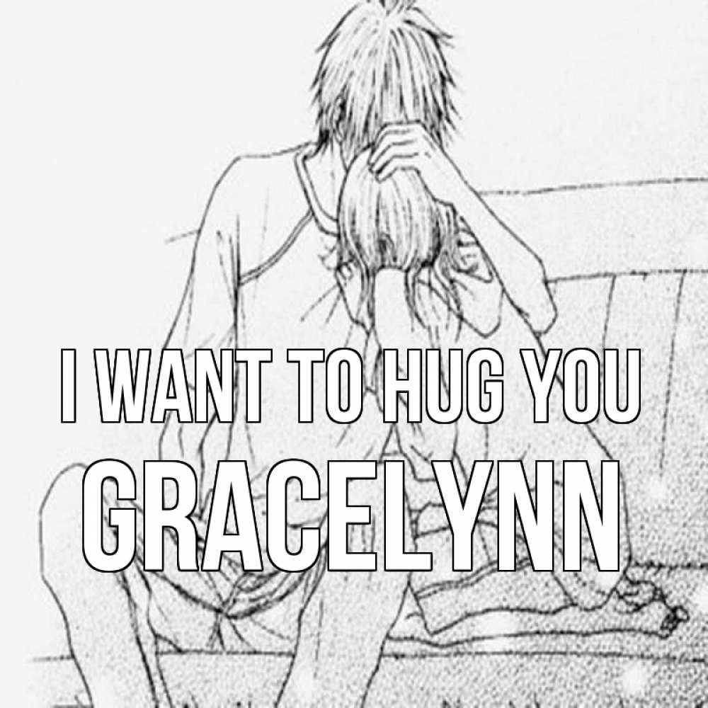 Greetings card с именем, Gracelynn I want to hug you карандаш Greetings with text for free download 