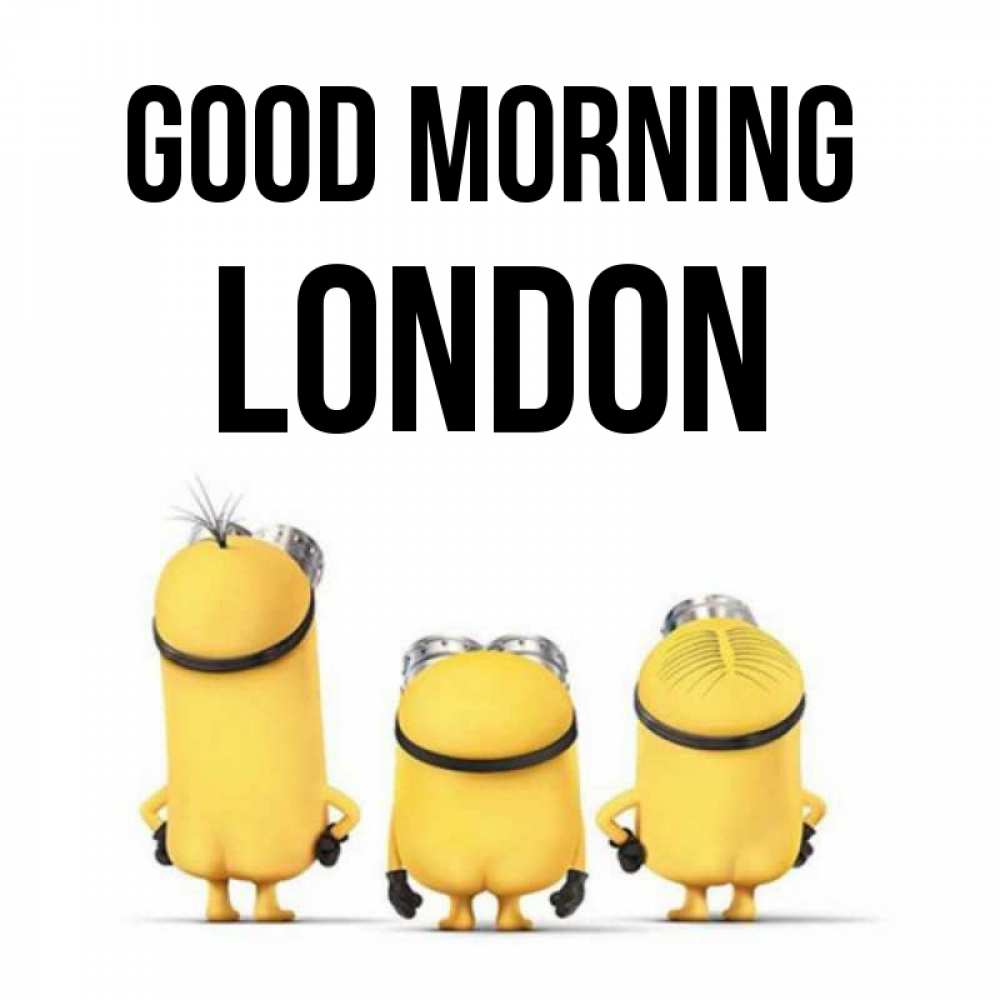 Greetings card с именем, London Good morning подписать открытку онлайн бесплатно Greetings with text for free download 