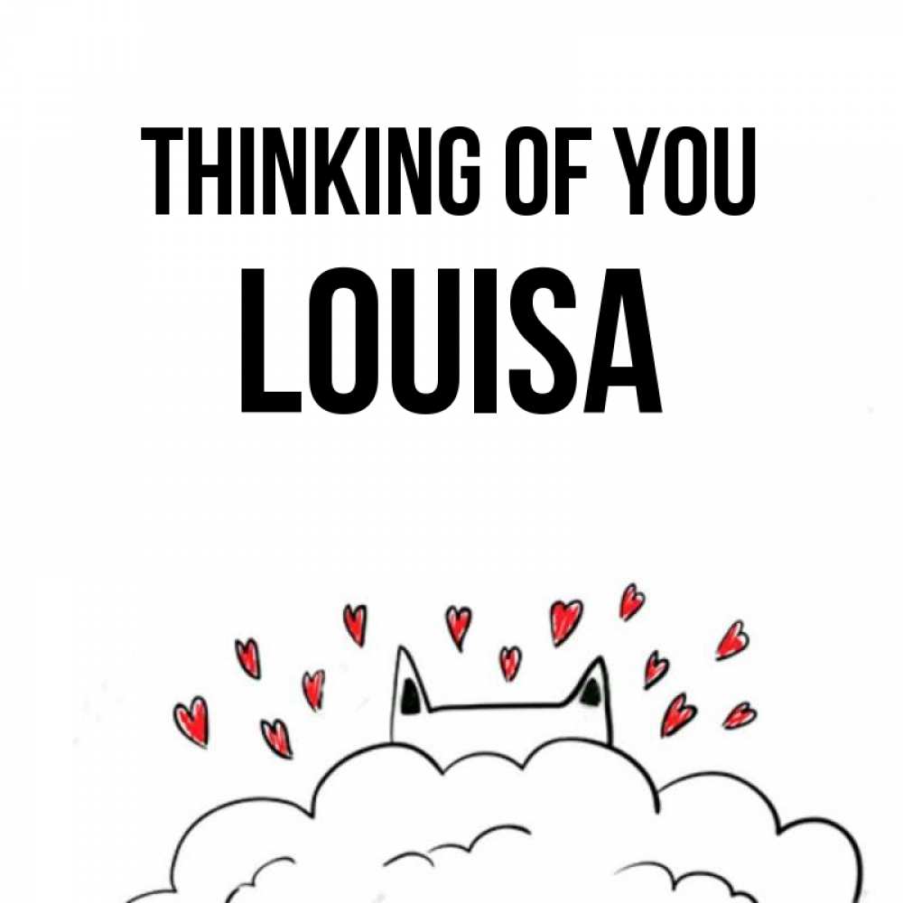 Greetings card с именем, Louisa Thinking of you кот за облаком Greetings with text for free download 