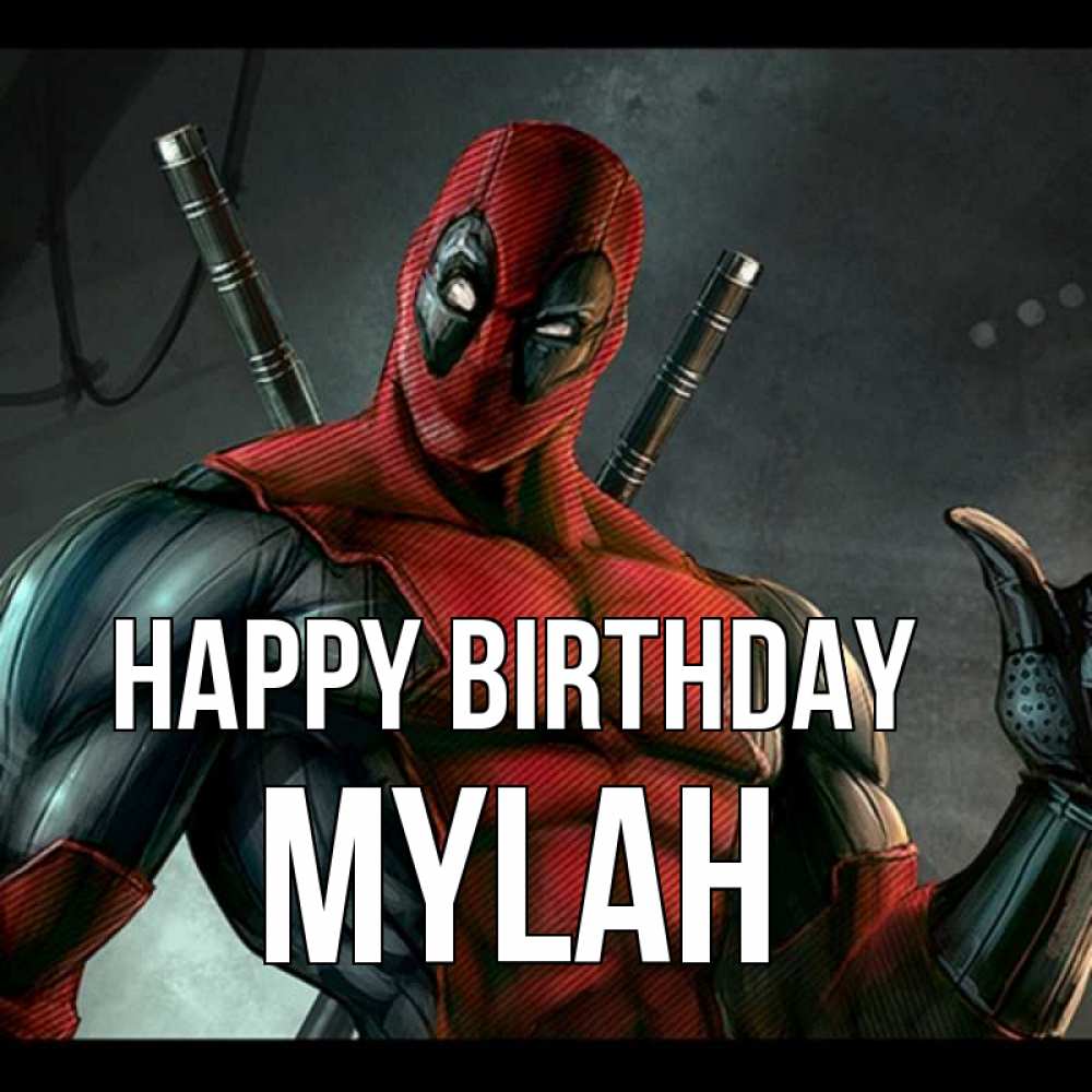 Greetings card с именем, Mylah Happy Birthday марвел супергерои Greetings with text for free download 