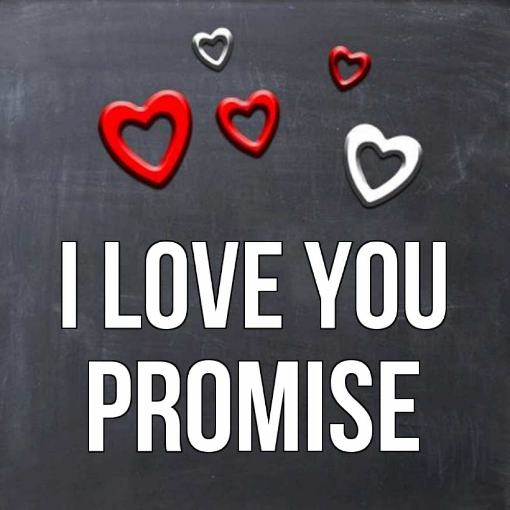 Greetings card с именем, Promise I love you сердечки белые и красные Greetings with text for free download 