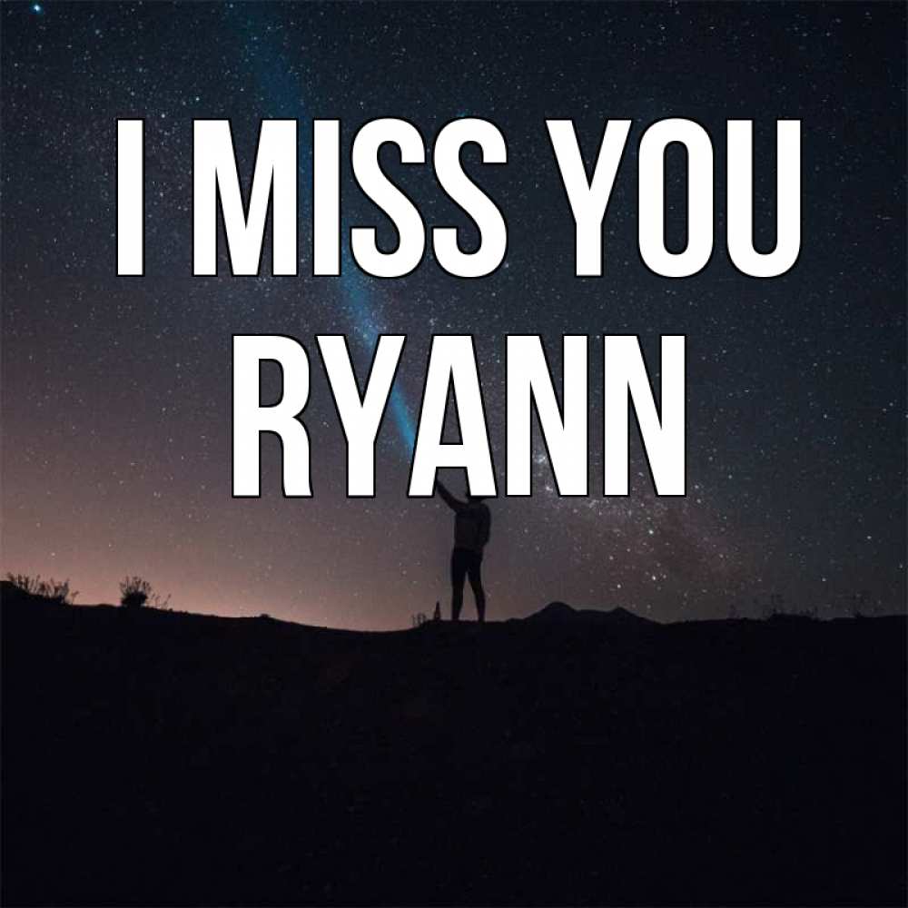 Greetings card с именем, Ryann I miss you звезды и луч света Greetings with text for free download 