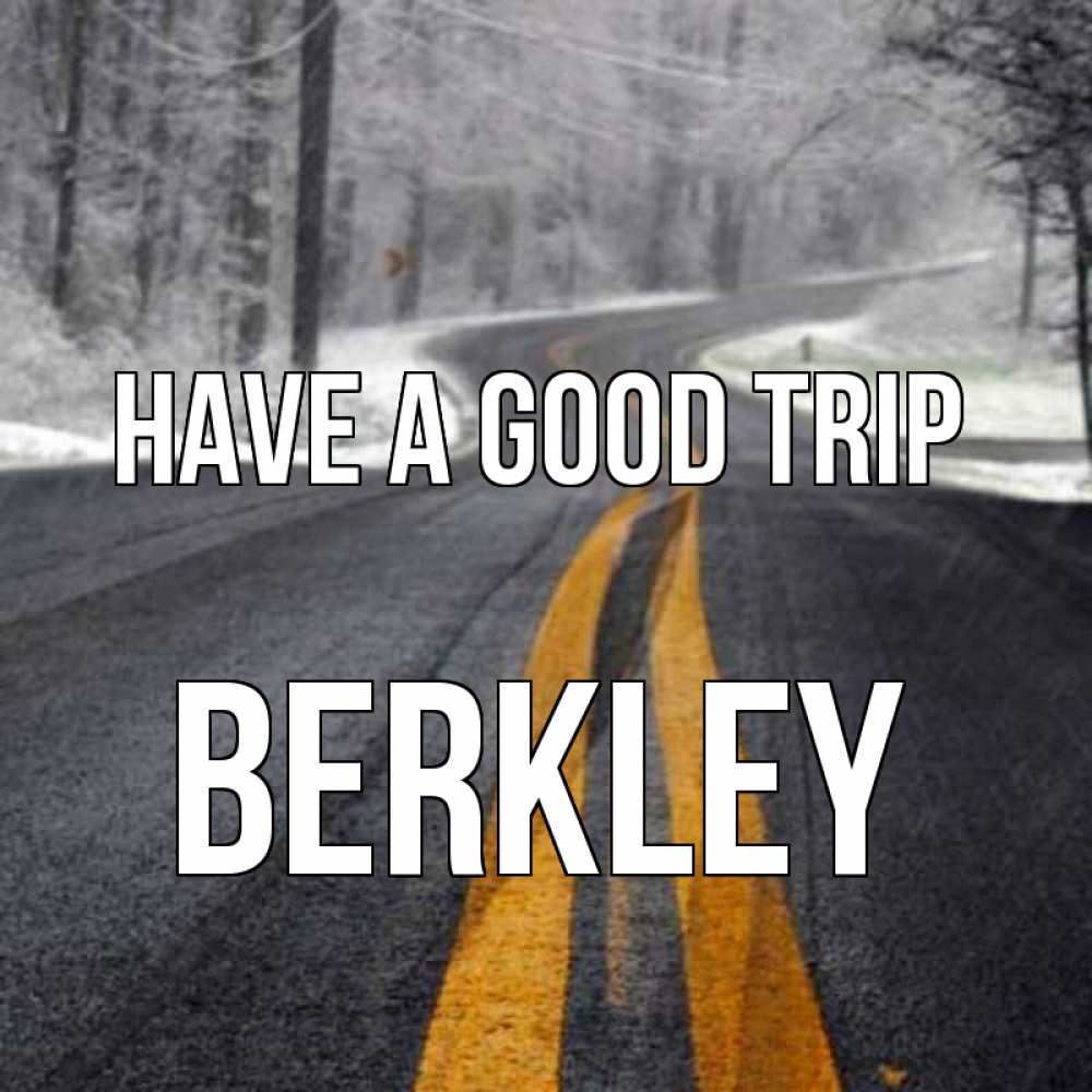 Greetings card с именем, Berkley Have a good trip хорошего вам путешествия Greetings with text for free download 