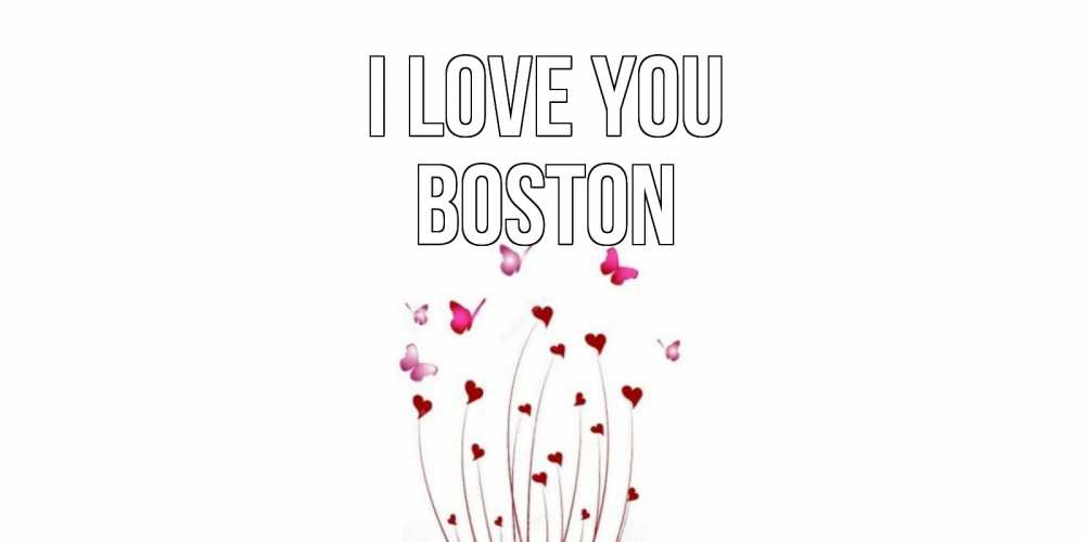 Greetings card с именем, Boston I love you бабо Greetings with text for free download 