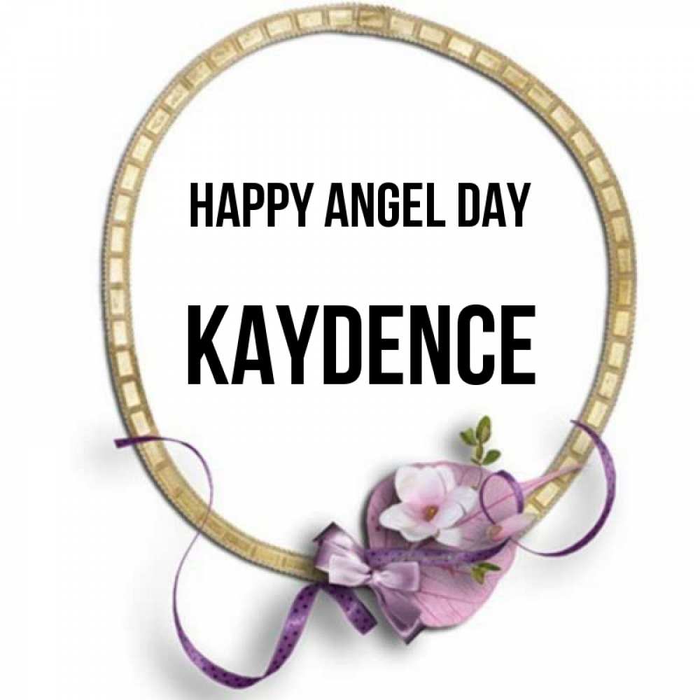 Greetings card с именем, Kaydence happy angel day золотая рамочка Greetings with text for free download 