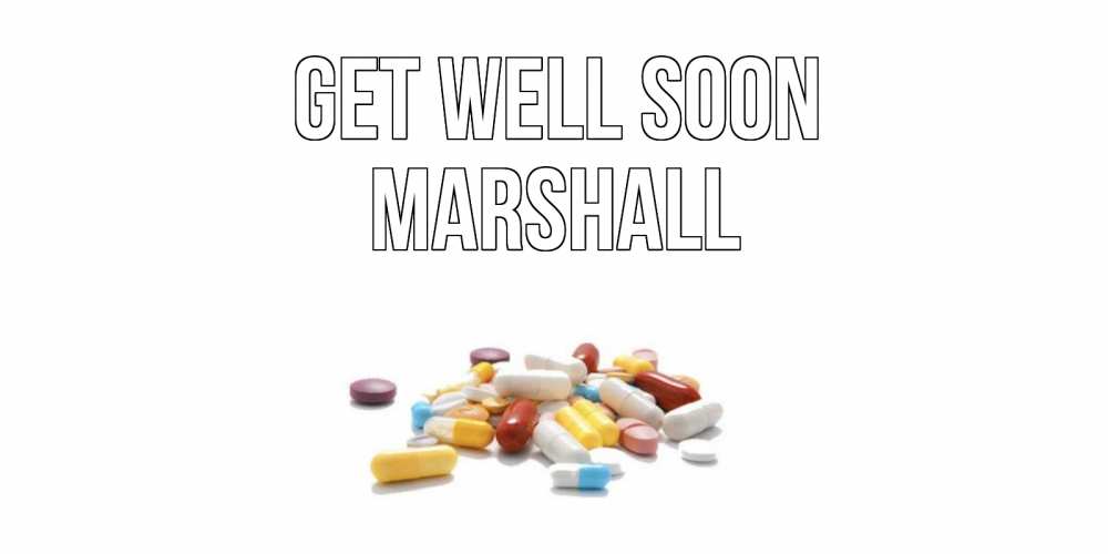 Greetings card с именем, Marshall Get well soon пожелания скорейшего выздоровления с именами Greetings with text for free download 