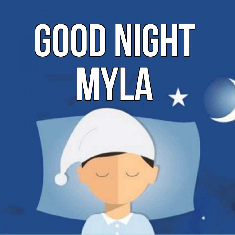 Greetings card с именем, Myla Good night подушка и шапочка Greetings with text for free download 