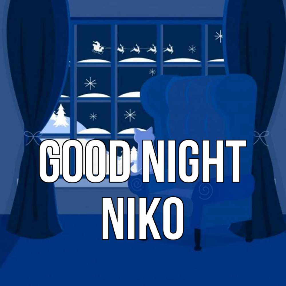 Greetings card с именем, Niko Good night зимняя тема Greetings with text for free download 