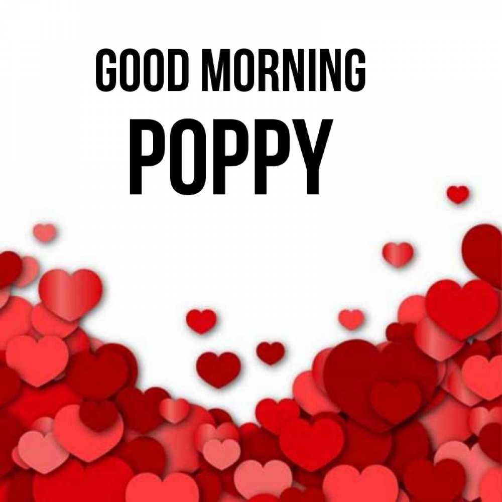 Greetings card с именем, Poppy Good morning хорошего настроения Greetings with text for free download 