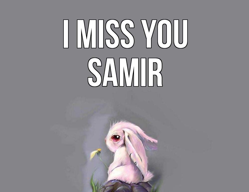 Greetings card с именем, Samir I miss you заяц Greetings with text for free download 