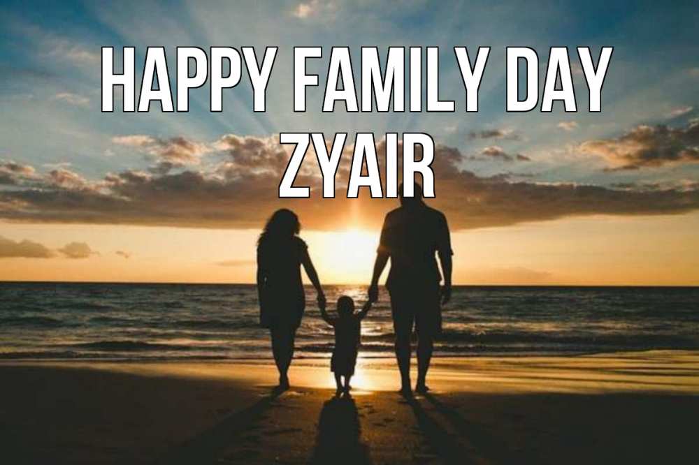Greetings card с именем, Zyair happy family day Море, пляж, закат, семья Greetings with text for free download 