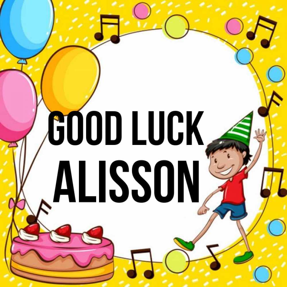Greetings card с именем, Alisson Good luck открытка 1 Greetings with text for free download 