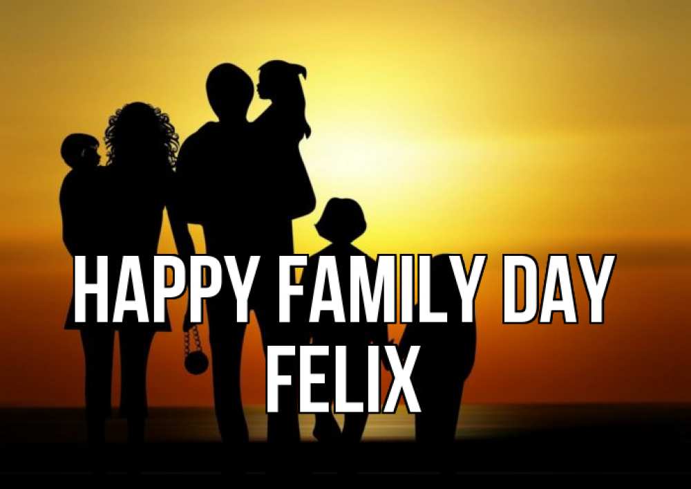 Greetings card с именем, Felix happy family day Семья, закат, мама, папа, дети Greetings with text for free download 